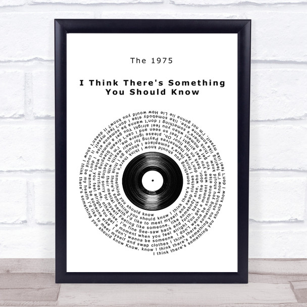 The 1975 I Think There's Something You Should Know Vinyl Record Song Lyric Print