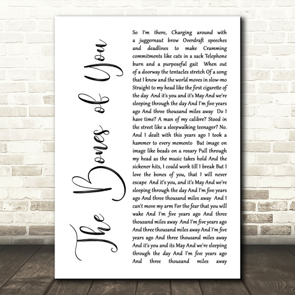 Elbow The Bones of You White Script Song Lyric Quote Print