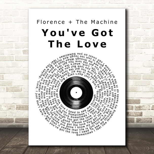 Florence + The Machine You've Got The Love Vinyl Record Song Lyric Print