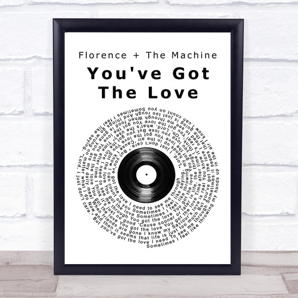 Florence + The Machine You've Got The Love Vinyl Record Song Lyric Print