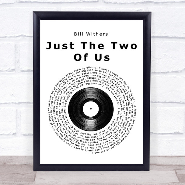 Bill Withers Just The Two Of Us Vinyl Record Song Lyric Print SongLyricPrints.co.uk
