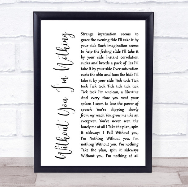 Placebo Without You I'm Nothing White Script Song Lyric Quote Print