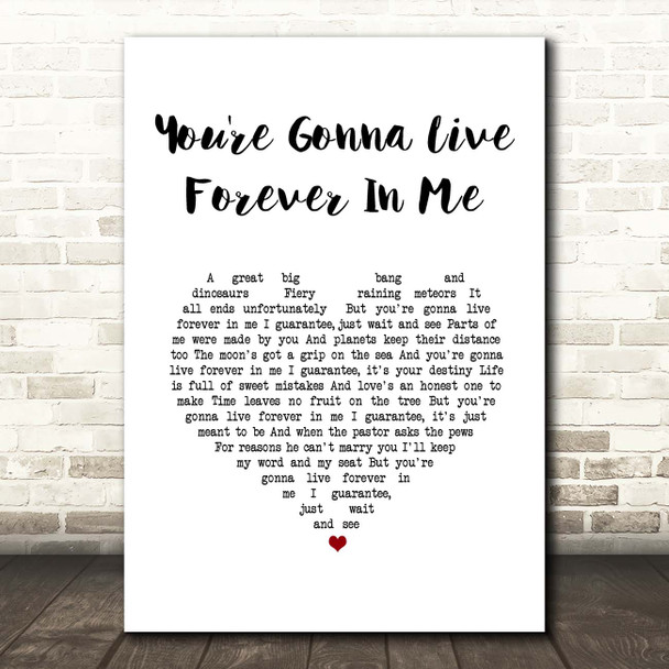 John Mayer You're Gonna Live Forever In Me White Heart Song Lyric Print