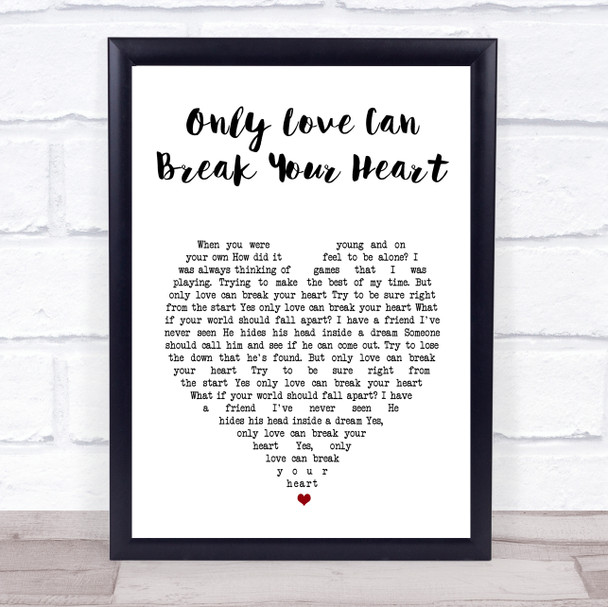 Neil Young Only Love Can Break Your Heart White Heart Song Lyric Print