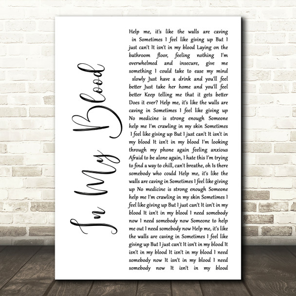 Shawn Mendes In My Blood White Script Song Lyric Quote Print
