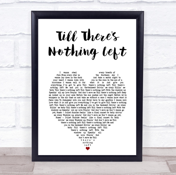 Cam Till There's Nothing Left White Heart Song Lyric Print