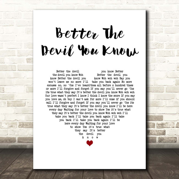 Kylie Minogue Better The Devil You Know White Heart Song Lyric Print