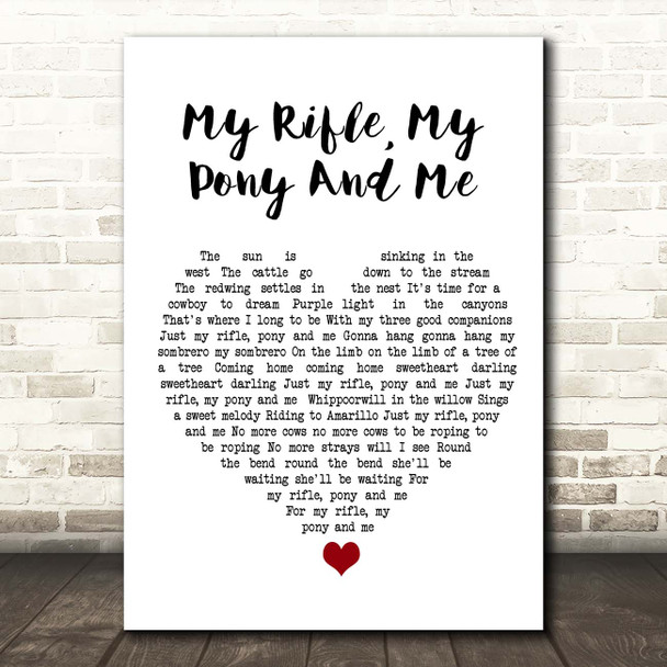 Dean Martin My Rifle, My Pony And Me White Heart Song Lyric Print