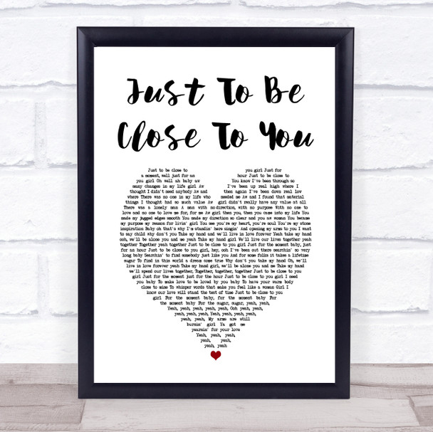 Commodores Just To Be Close To You White Heart Song Lyric Print