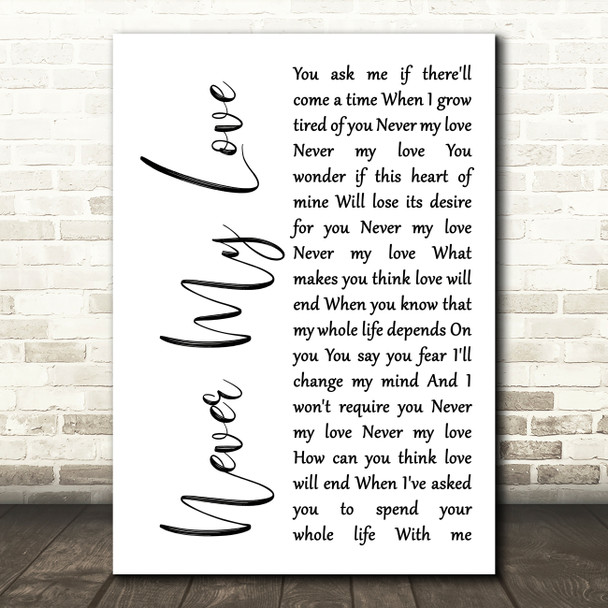 The Association Never My Love White Script Song Lyric Quote Print