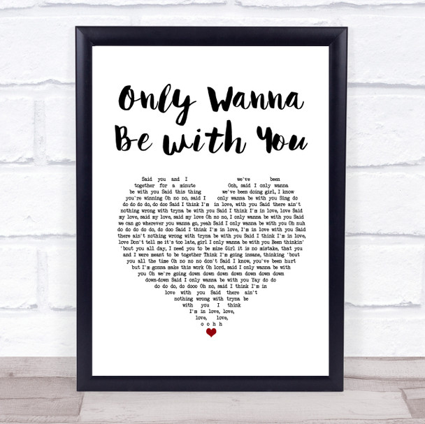 Samm Henshaw Only Wanna Be with You White Heart Song Lyric Print