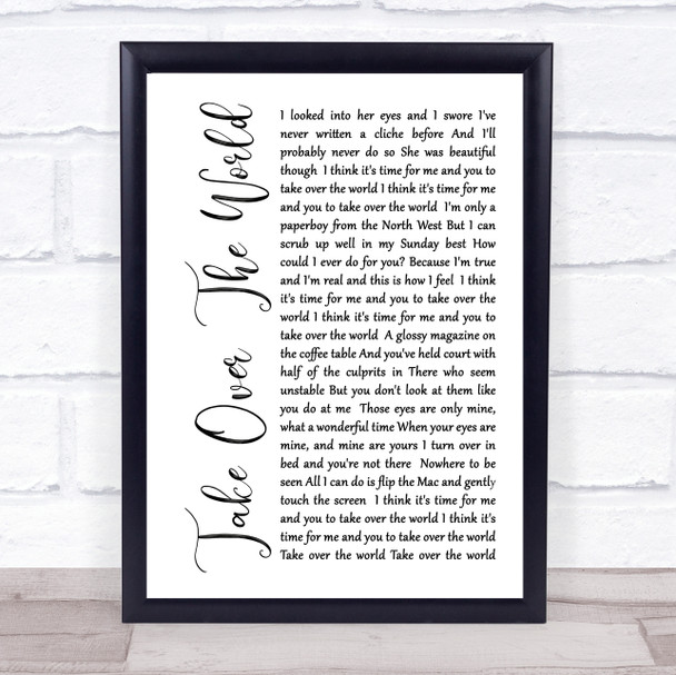 The Courteeners - Take Over The World White Script Song Lyric Quote Print