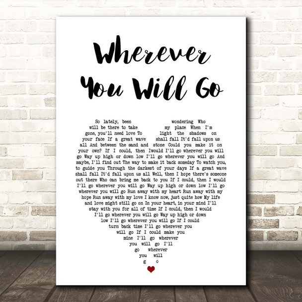 The Calling Wherever You Will Go White Heart Song Lyric Print