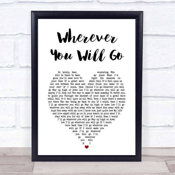 The Calling Wherever You Will Go White Heart Song Lyric Print