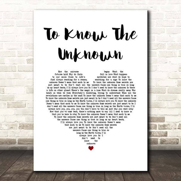 Innosense To Know The Unknown White Heart Song Lyric Print