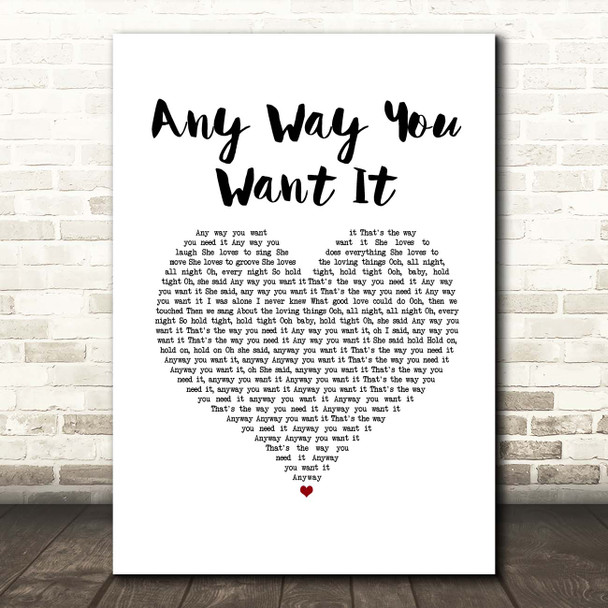 Journey Any Way You Want It White Heart Song Lyric Print