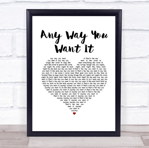 Journey Any Way You Want It White Heart Song Lyric Print