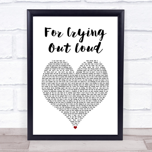 Meat Loaf For Crying Out Loud White Heart Song Lyric Print