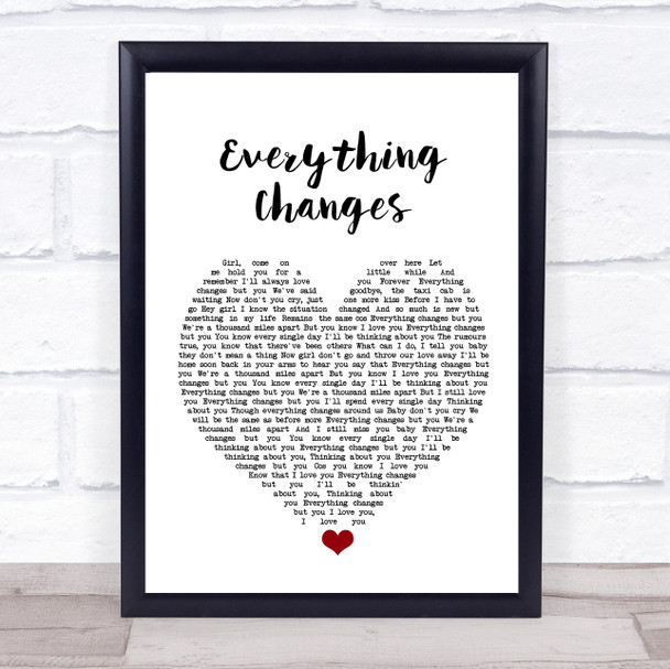 Take That Everything Changes White Heart Song Lyric Print