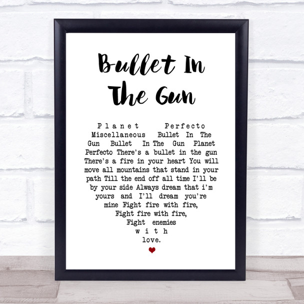 Planet Perfecto Bullet In The Gun White Heart Song Lyric Print