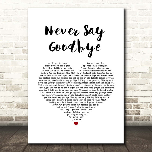 Bon Jovi Never Say Goodbye White Heart Song Lyric Print