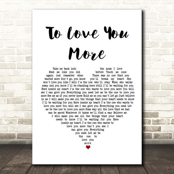 Celine Dion To Love You More White Heart Song Lyric Print