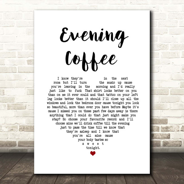 Moose Blood Evening Coffee White Heart Song Lyric Print