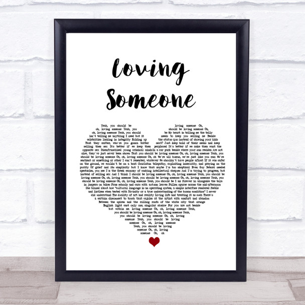 The 1975 Loving Someone White Heart Song Lyric Print