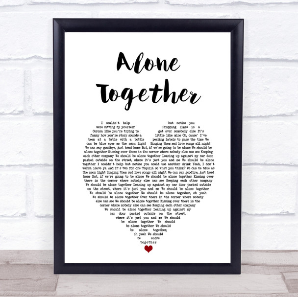 Dan + Shay Alone Together White Heart Song Lyric Print
