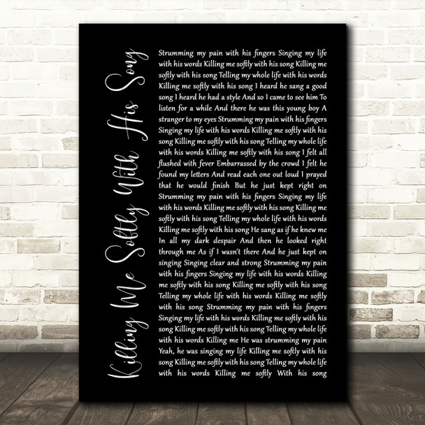 Roberta Flack Killing Me Softly With His Song Black Script Song Lyric Print