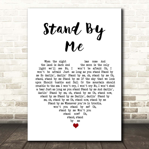 Ben E King Stand By Me White Heart Song Lyric Print