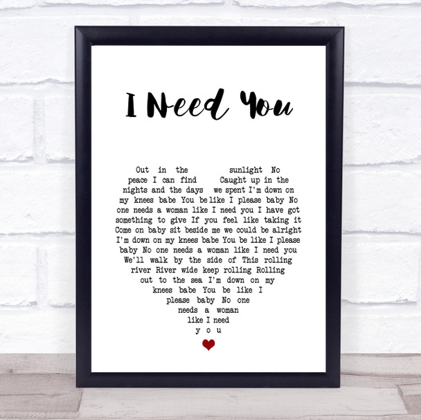 The Stands I Need You White Heart Song Lyric Print