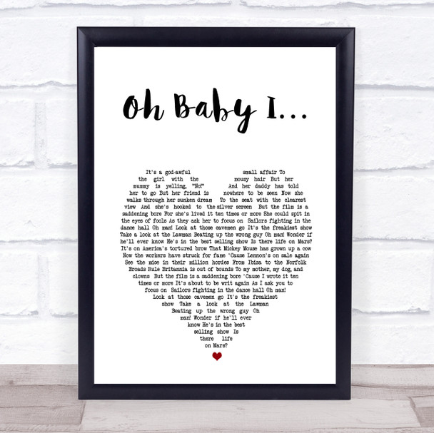 Eternal Oh Baby I White Heart Song Lyric Print