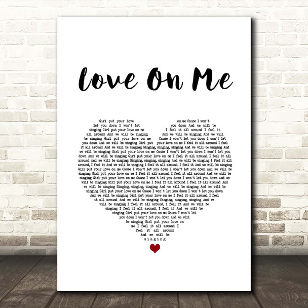 Galantis with Hook N Sling Love On Me White Heart Song Lyric Print