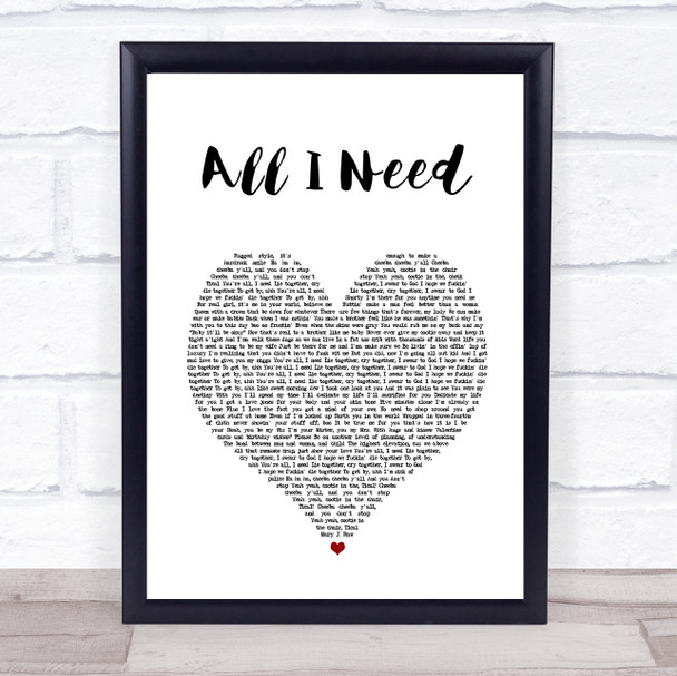 Method Man ft. Mary J. Blige All I Need White Heart Song Lyric Print