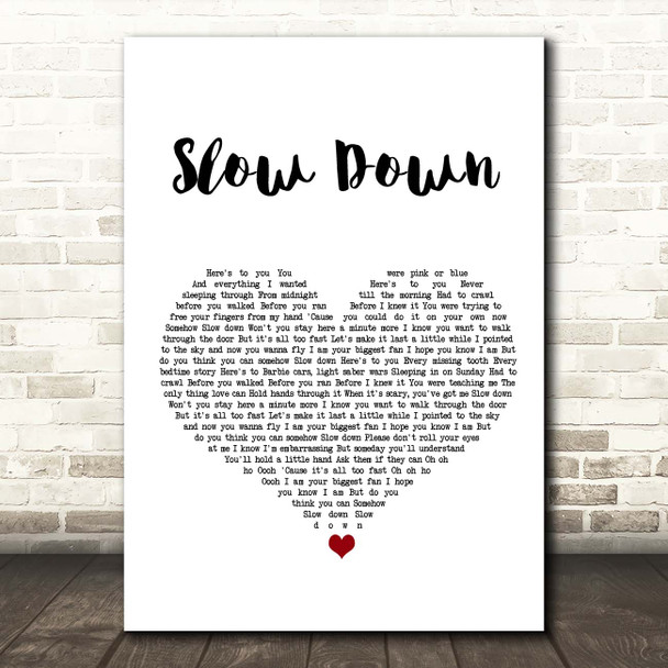 Nichole Nordeman Slow Down White Heart Song Lyric Print