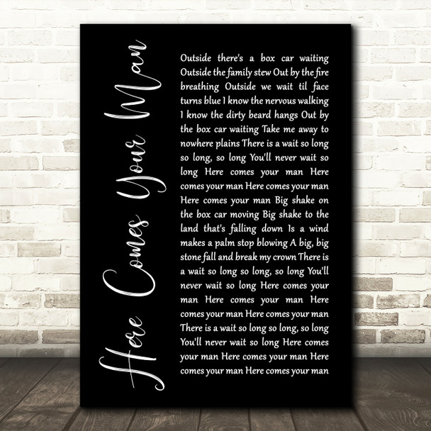 Pixies Here Comes Your Man Black Script Song Lyric Quote Print