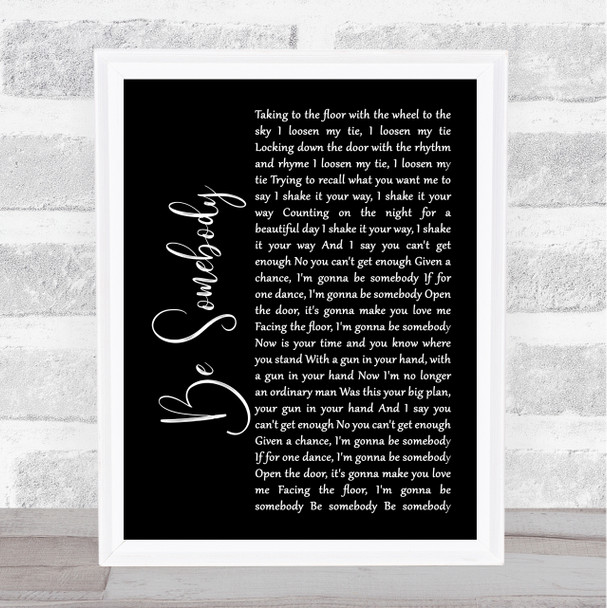 Kings Of Leon Be Somebody Black Script Song Lyric Quote Print