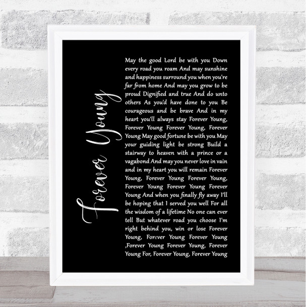 Rod Stewart Forever Young Black Script Song Lyric Quote Print