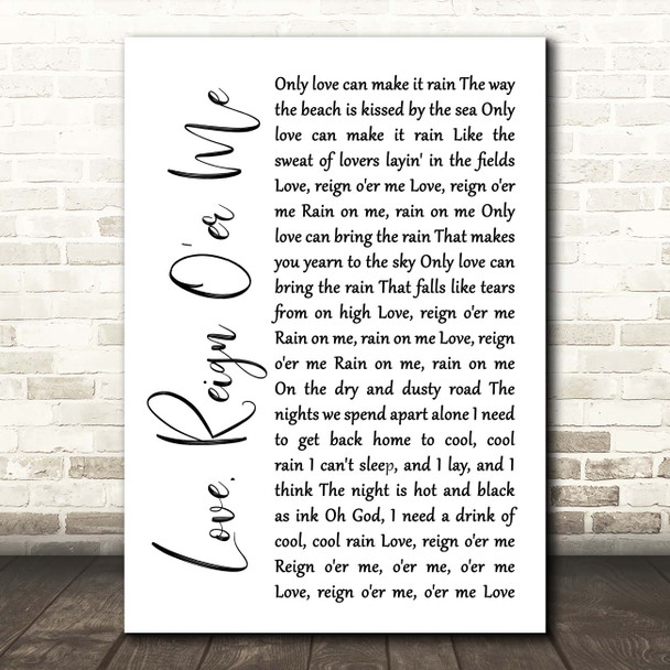 The Who Love, Reign O'er Me White Script Song Lyric Print