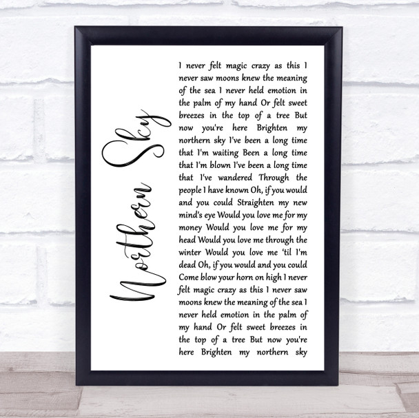 Nick Drake Northern Sky White Script Song Lyric Print