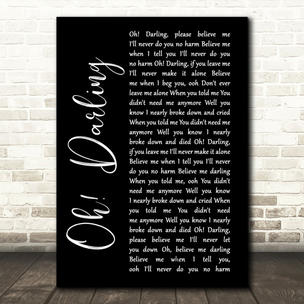 The Beatles Oh! Darling Black Script Song Lyric Quote Print