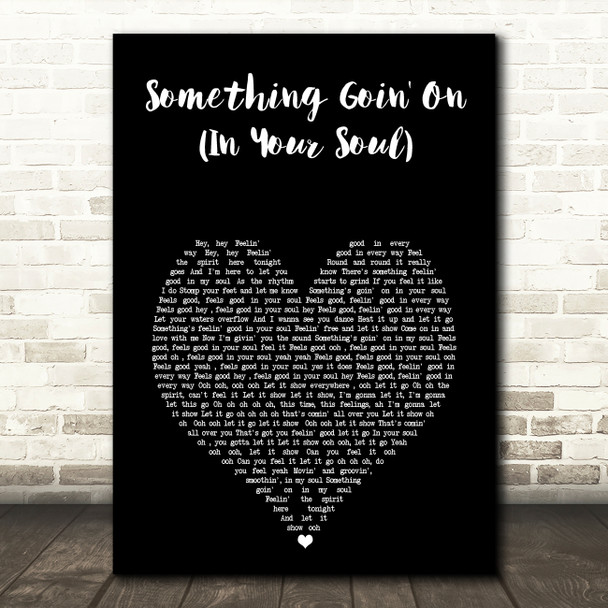 Todd Terry Something Goin' On (In Your Soul) Black Heart Song Lyric Music Art Print