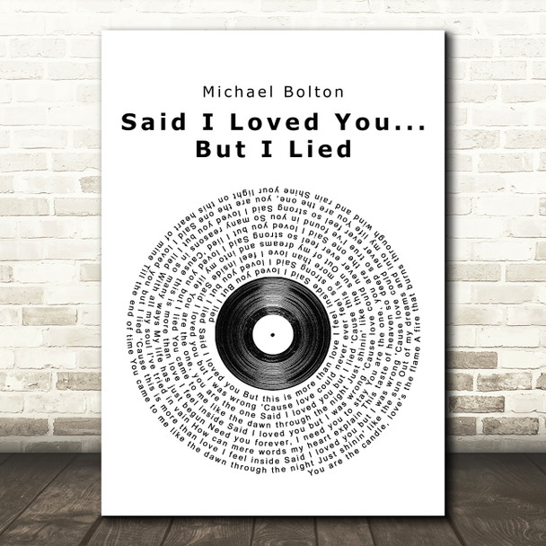 Michael Bolton Said I Loved You... But I Lied Vinyl Record Song Lyric Print