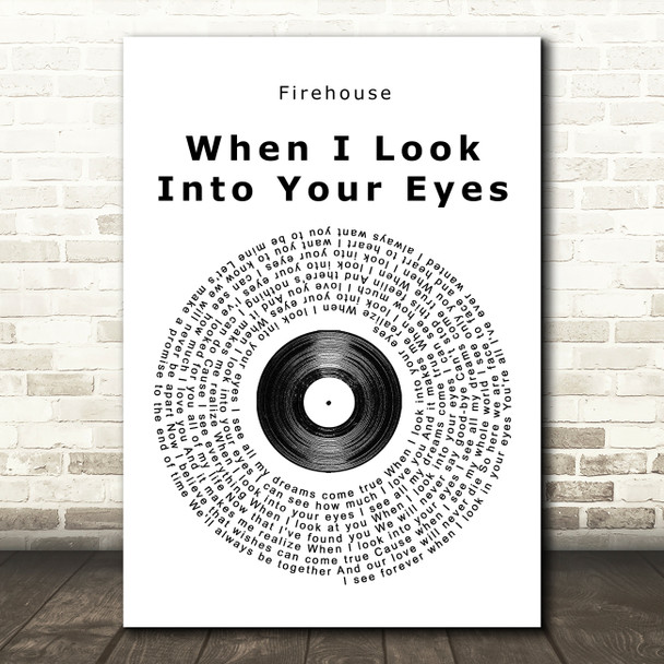 Firehouse When I Look Into Your Eyes Vinyl Record Song Lyric Quote Print