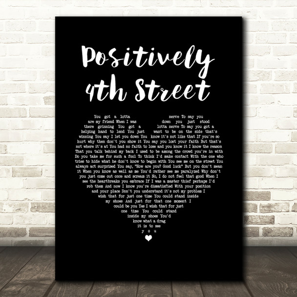 Bob Dylan Positively 4th Street Black Heart Song Lyric Music Art Print
