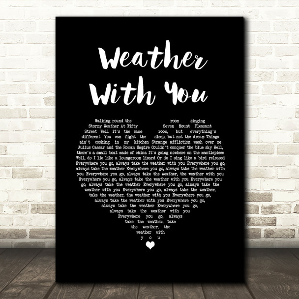 Crowded House Weather With You Black Heart Song Lyric Music Art Print