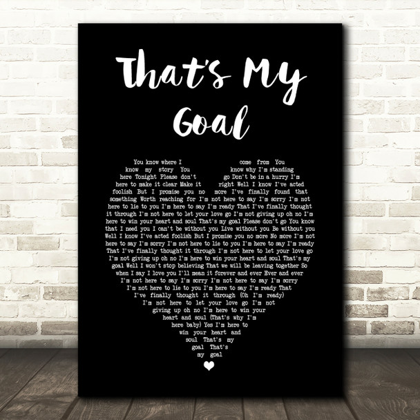 Shayne Ward Thats My Goal Black Heart Song Lyric Music Art Print