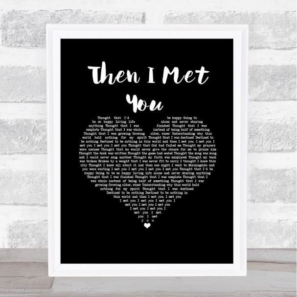 The Proclaimers Then I Met You Black Heart Song Lyric Music Art Print