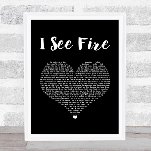 Ed Sheeran I See Fire Black Heart Song Lyric Music Art Print
